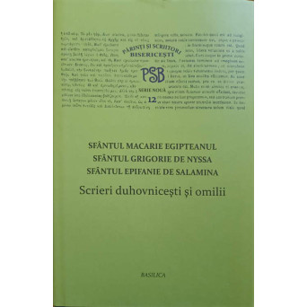 SCRIERI DUHOVNICESTI SI OMILII. COLECTIA PSB SERIE NOUA 12