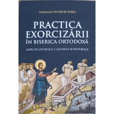 PRACTICA EXORCIZARII IN BISERICA ORTODOXA