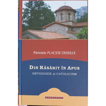 DIN RASARIT IN APUS. ORTODOXIE SI CATOLICISM