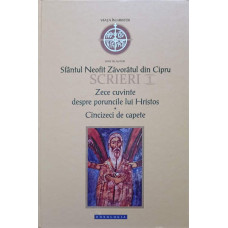 SCRIERI VOL.1 ZECE CUVINTE DESPRE PORUNCILE LUI HRISTOS. CINCIZECI DE CAPETE