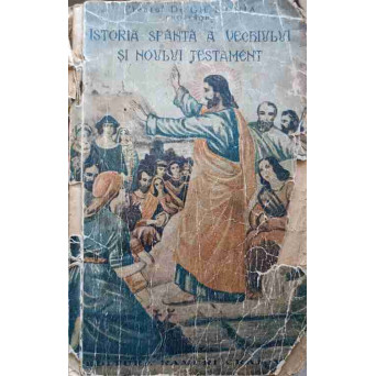 ISTORIA SFANTA A VECHIULUI SI NOULUI TESTAMENT PENTRU CLASA I-A SECUNDARA DE BAIETI SI FETE