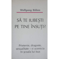 SA TE IUBESTI PE TINE INSUTI? SA TE IUBESTI PE TINE INSUTI?