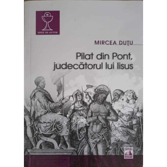 PILAT DIN PONT, JUDECATORUL LUI IISUS