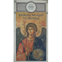 SFINTII PARINTI DESPRE RAZBOIUL NEVAZUT CU PACATELE SFINTII PARINTI DESPRE RAZBOIUL NEVAZUT CU PACATELE