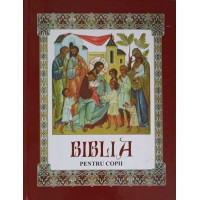 BIBLIA PENTRU COPII, NOUL TESTAMENT BIBLIA PENTRU COPII, NOUL TESTAMENT