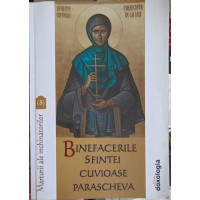 BINEFACERILE SFINTEI CUVIOASE PARASCHEVA. MARTURII ALE INCHINATORILOR (3) BINEFACERILE SFINTEI CUVIOASE PARASCHEVA. MARTURII ALE INCHINATORILOR (3)
