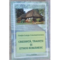 CREDINTA, TRADITIE SI ETHOS ROMANESC. DIALOGURI CU PARINTELE CALISTRAT
