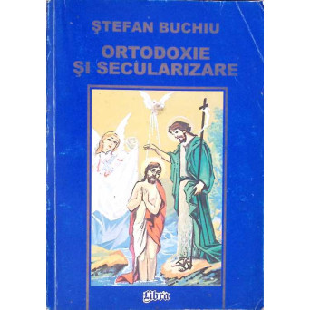 ORTODOXIE SI SECULARIZARE