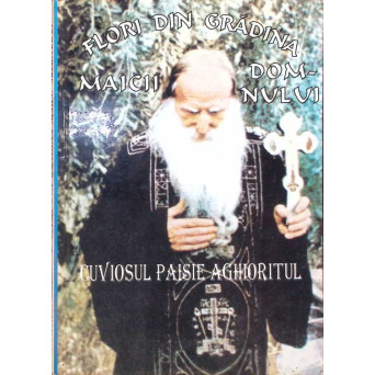 FLORI DIN GRADINA MAICII DOMNULUI. PARINTI ATONITI