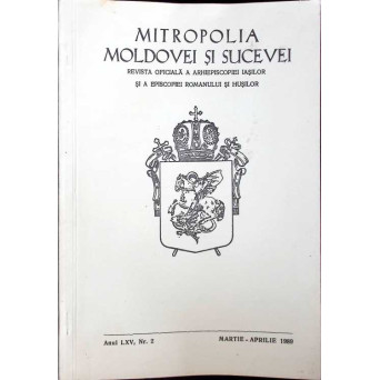 MITROPOLIA MOLDOVEI SI SUCEVEI. REVISTA OFICIALA A ARHIEPISCOPIEI IASILOR SI A EPISCOPIEI ROMANULUI SI HUSILOR, ANUL LXV, NR. 2