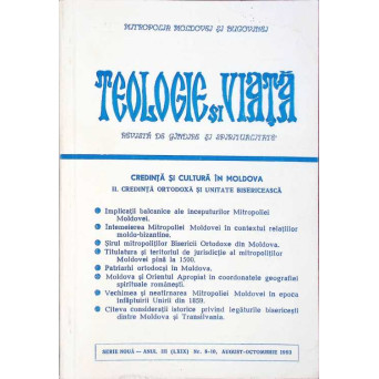 TEOLOGIE SI VIATA. REVISTA DE GANDIRE SI SPIRITUALITATE CRESTINA NR.8-10 AUGUST-OCTOMBRIE 1993