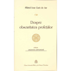DESPRE OBSCURITATEA PROFETILOR