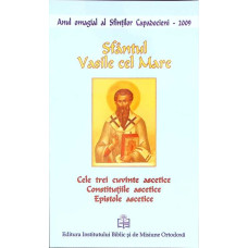 CELE TREI CUVINTE ASCETICE. CONSTITUTIILE ASCETICE. EPISTOLE ASCETICE