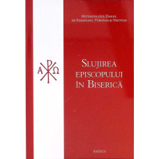 SLUJIREA EPISCOPULUI IN BISERICA