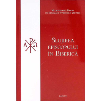 SLUJIREA EPISCOPULUI IN BISERICA