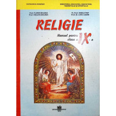 RELIGIE. MANUAL PENTRU CLASA A IX-A