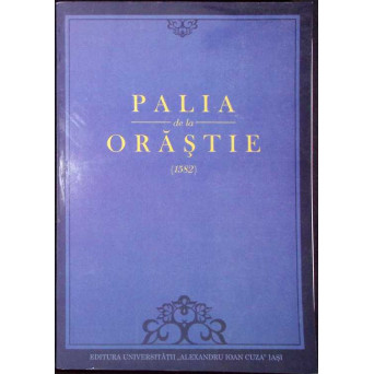 PALIA DE LA ORASTIE (1582) VOL.1 TEXTUL