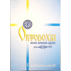 ORTODOXIA, REVISTA A PATRIARHIEI ROMANE ANUL LVIII SEPTEMBRIE-DECEMBRIE 2007