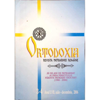ORTODOXIA REVISTA PATRIARHIEI ROMANE ANUL LVII IULIE-DECEMBRIE 2006