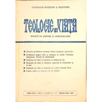 TEOLOGIE SI VIATA, REVISTA DE GANDIRE SI SPIRITUALITATE CRESTINA NR.4-7 APRILIE-IULIE 1992