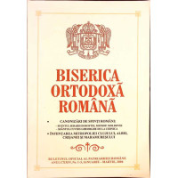 BISERICA ORTODOXA ROMANA. BULETIN OFICIAL AL PATRIARHIEI ROMANE, ANUL CXXIV NR.1-3 IANUARIE-MARTIE 2006