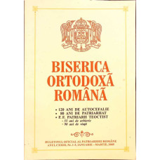 BISERICA ORTODOXA ROMANA. BULETIN OFICIAL AL PATRIARHIEI ROMANE, ANUL CXXIII NR.1-3 IANUARIE-MARTIE 2005