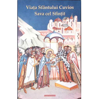 VIATA SFANTULUI CUVIOS SAVA CEL SFINTIT VIATA SFANTULUI CUVIOS SAVA CEL SFINTIT
