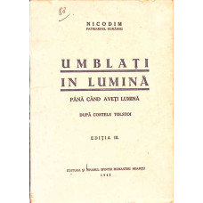 UMBLATI IN LUMINA PANA CAND AVETI LUMINA