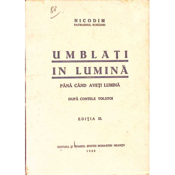 UMBLATI IN LUMINA PANA CAND AVETI LUMINA