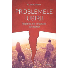 PROBLEMELE IUBIRII. RELATIILE DE DINAINTEA CASATORIEI