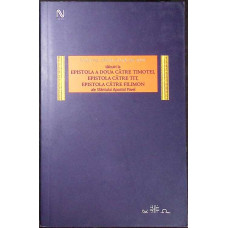 TALCUIRI LA EPISTOLA A DOUA CATRE TIMOTEI, EPISTOLA CATRE TIT, EPISTOLA CATRE FILIMON ALE SFANTULUI APOSTOL PAVEL