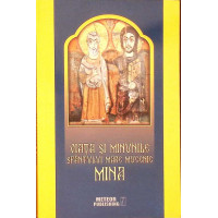 VIATA SI MINUNILE SFANTULUI MARE MUCENIC MINA VIATA SI MINUNILE SFANTULUI MARE MUCENIC MINA