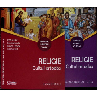 RELIGIE. CULTUL ORTODOX, MANUAL PENTRU CLASA I SEMESTRUL 1-2