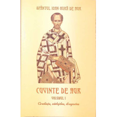CUVINTE DE AUR VOL.1 CREDINTA, NADEJDEA, DRAGOSTEA