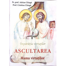 ASCULTAREA, MAMA VIRTUTILOR