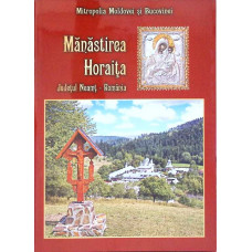 MANASTIREA HORAITA, JUDETUL NEAMT