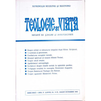 TEOLOGIE SI VIATA, REVISTA DE GANDIRE SI SPIRITUALITATE CRESTINA NR. 8-10 AUGUST-OCTOMBIRE 1992
