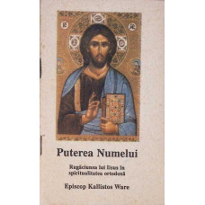 PUTEREA NUMELUI. RUGACIUNEA LUI IISUS IN SPIRITUALITATEA ORTODOXA