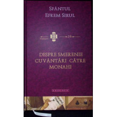 DESPRE SMERENIE, CUVANTARI CATRE MONAHI