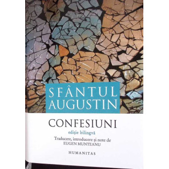 SFANTUL AUGUSTIN CONFESIUNI - EDITIE BILINGVA ROMANA ITALIANA