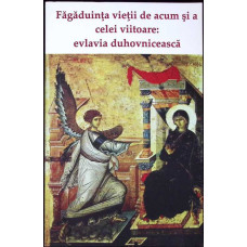 FAGADUINTA VIETII DE ACUM SI A CELEI VIITOARE. EVLAVIA DUHOVNICEASCA