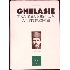 TRAIREA MISTICA A LITURGHIEI TRAIREA MISTICA A LITURGHIEI