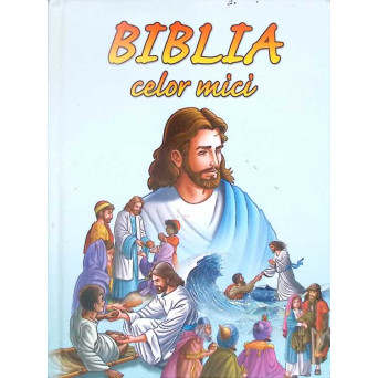 BIBLIA CELOR MICI