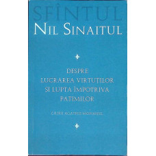 DESPRE LUCRAREA VIRTUTILOR SI LUPTA IMPOTRIVA PATIMILOR