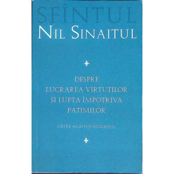DESPRE LUCRAREA VIRTUTILOR SI LUPTA IMPOTRIVA PATIMILOR