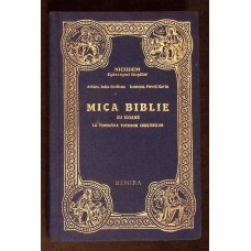 MICA BIBLIE CU ICOANE LA INDEMANA TUTUROR CRESTINILOR 1913 (RETIPARITA IN 2010)
