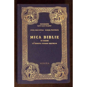 MICA BIBLIE CU ICOANE LA INDEMANA TUTUROR CRESTINILOR 1913 (RETIPARITA IN 2010)