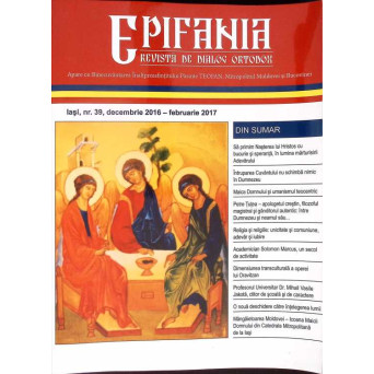 REVISTA DE DIALOG ORTODOX EPIFANIA NR. 39, DECEMBRIE 2016 - FEBRUARIE 2017