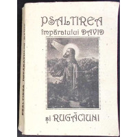 PSALTIREA IMPARATULUI DAVID SI RUGACIUNI