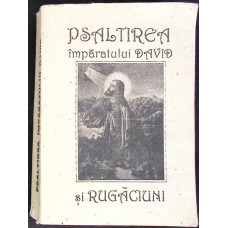 PSALTIREA IMPARATULUI DAVID SI RUGACIUNI
